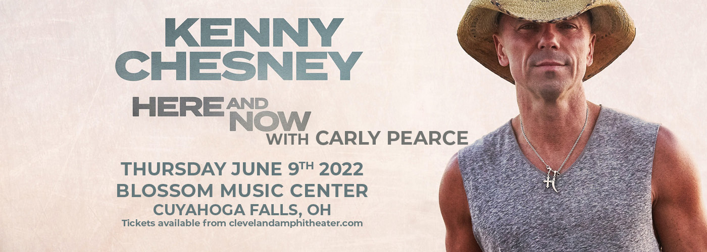 Kenny Chesney: Here And Now Tour 2022 with Carly Pearce